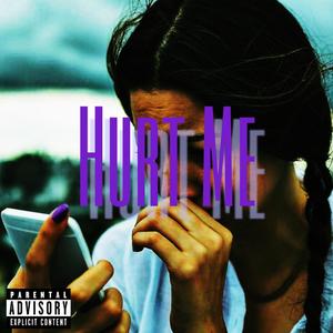Hurt me (Explicit)