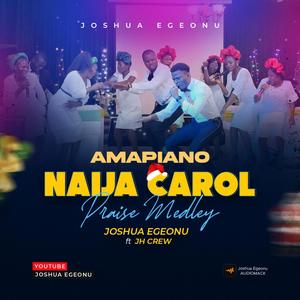 AMAPIANO NAIJA CAROL PRAISE MEDLEY