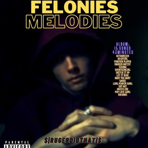 FELONIES ON MELODIES (Explicit)