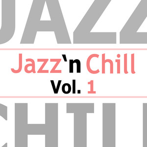 Jazz'n'Chill, Vol. 1