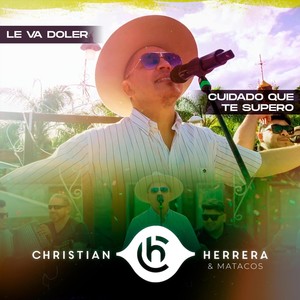 Le Va Doler - Cuidado Que Te Supero