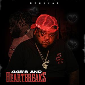 448's and Heartbreaks (Explicit)