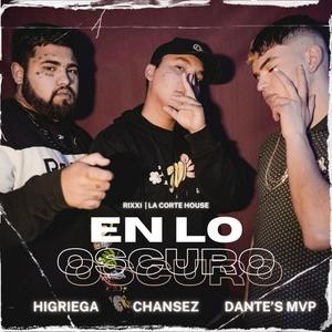 En Lo Oscuro(feat. Higriega & Dante's Mvp) (Explicit)
