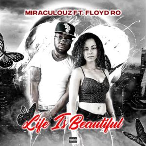 Life Is Beautiful (feat. Floyd Ro) [Explicit]