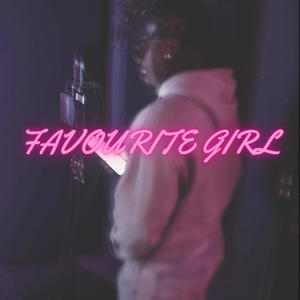 Favourite Girl (Explicit)