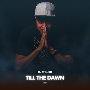 Till the Dawn