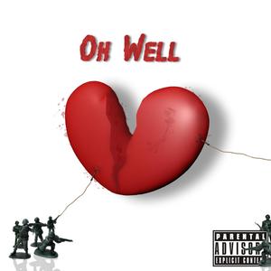 Oh Well (Explicit)