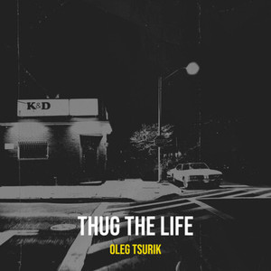 THUG THE LIFE (Explicit)