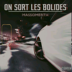 On sort les bolides (Explicit)