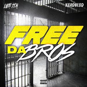 Free Da Bros (feat. Hxrdhexd) [Explicit]