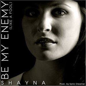 Be My Enemy(Like a Fool)