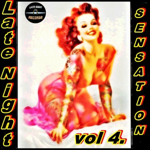 Late Night Sensation Vol. 4