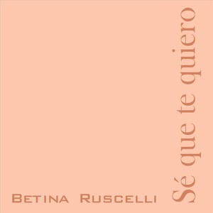 Se Que Te Quiero (feat. María Julieta Ruscelli)