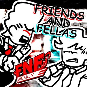 Friends And Fellas (FNF Weekly) (feat. Cloverderus)
