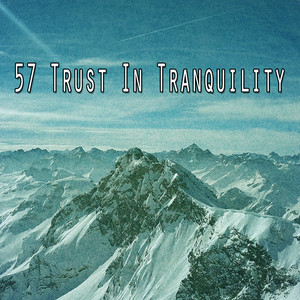 57 Trust in Tranquility