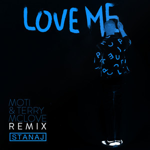 Stanaj - Love Me (MOTi & Terry McLove Remix)