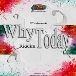 Why Today Riddim