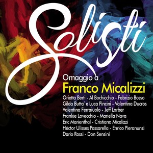 Solisti (Omaggio a Franco Micalizzi)