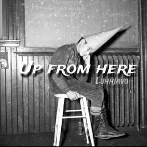 UP FROM HERE (Explicit)