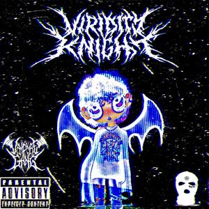 Viridity Knight (Explicit)