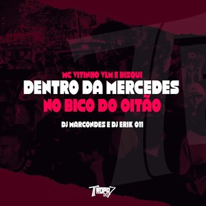 Dentro da Mercedes - No bico do oitão (Explicit)