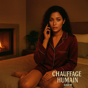 CHAUFFAGE HUMAIN (Explicit)