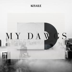 MY DAWGS (feat. YVESMAKELOVEALOT & MAQXXIVSTVXX) (Explicit)