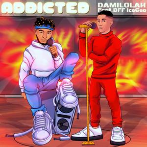 ADDICTED (feat. BFF IceGeo)