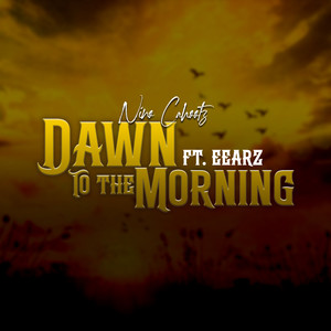 Dawn To The Morning (Explicit)