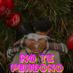 NO TE PERDONO