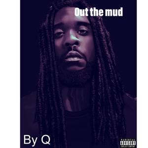out the mud (Explicit)