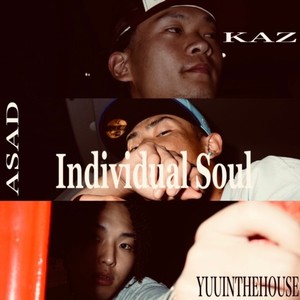 Individual Soul (feat. KAZ & YUUINTHEHOUSE)