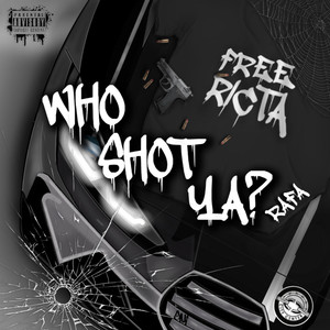 WHO SHOT YA (Explicit)