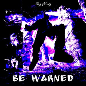 Be Warned (Explicit)