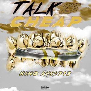 Talk is cheap (Explicit)