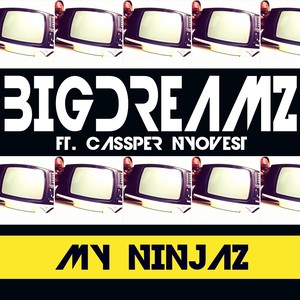 My Ninjaz(feat. Cassper Nyovest)