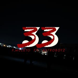 33 (feat. AstroboyZ) [Explicit]