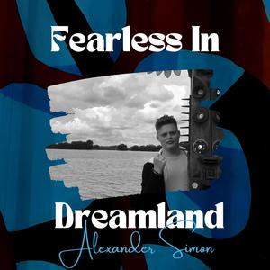 Fearless In Dreamland