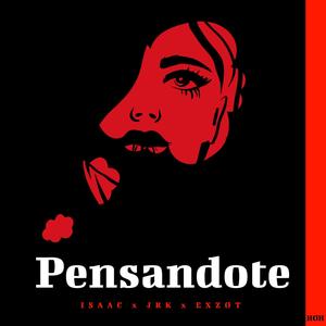 Pensandote (feat. Exzot & I$AAC) [Explicit]