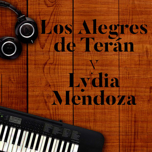 Los Alegres de Terán y Lydia Mendoza