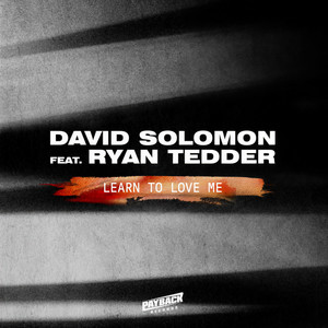 Learn To Love Me(feat. Ryan Tedder)