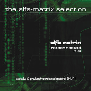 Alfa Matrix - Re:Connected, Vol. 1