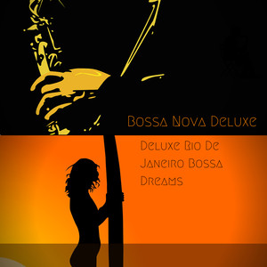 Deluxe Rio De Janeiro Bossa Dreams