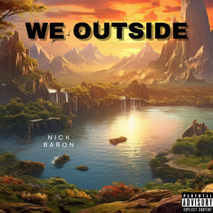 We Outside (Explicit)