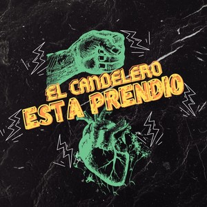 El Candelero Esta Prendio (Explicit)