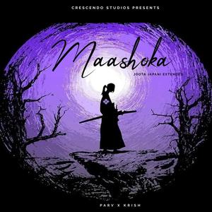 Maashoka (feat. Parv) (Explicit)