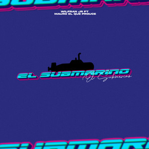 El Submarino (Explicit)