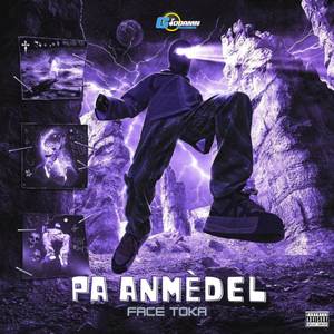 Pa Anmède'l (Explicit)