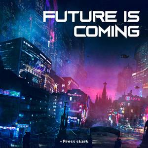 Future Is Coming