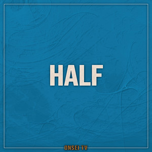 HALF (TV Size)